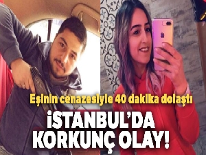 Araçta öldürdüğü eşinin cenazesiyle 40 dakika dolaştı