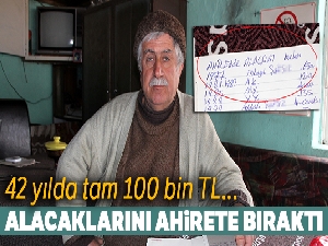 Alacaklarını ahirete bıraktı