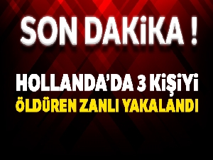Hollanda'daki saldırının Türk kökenli şüphelisinin yakalandığı açıklandı