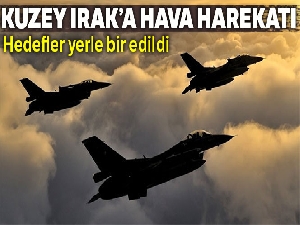 Kuzey Irak'a hava harekatı! Hedefler yerle bir edildi
