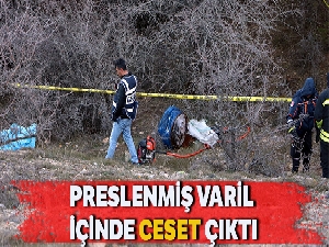 Preslenmiş varil içerisinde ceset bulundu