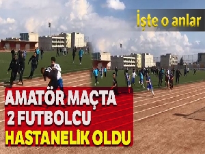 Amatör maçta futbolcular hastanelik oldu