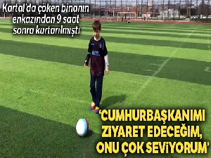 Kartal'da çöken binadan kurtarılan 9 yaşındaki Tayyip Alemdar taburcu olduktan sonra ilk kez görüntülendi