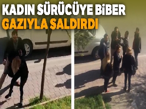 Kadın sürücüye biber gazıyla saldırdı