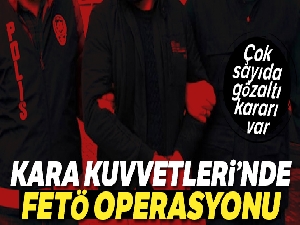 Kara Kuvvetlerinde FETÖ operasyonu: 7 askere gözaltı kararı