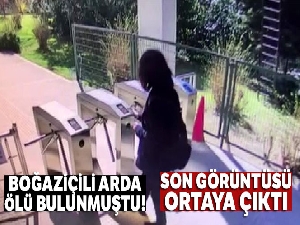 Belgrad Ormanı'nda ölü bulunan Arda Duman'ın son görüntüsü ortaya çıktı