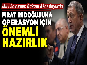 Fırat'ın doğusuna operasyon için önemli hazırlık