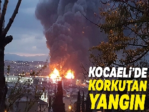 Kocaeli'de korkutan fabrika yangını !