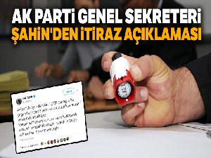 AK Parti Genel Sekreteri Şahin'den itiraz açıklaması