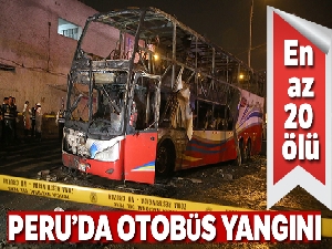Peru'da otobüs yangını: En az 20 ölü