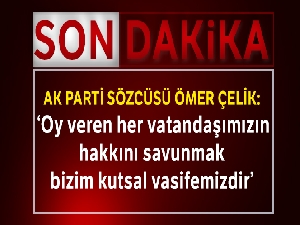 AK Parti Sözcüsü Ömer Çelik: 'Sonuçlara itiraz edilmesi doğaldır'