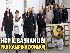 HDP İl Başkanlığı PKK kampına dönmüş