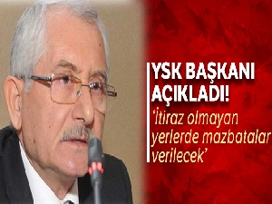YSK Başkanı Sadi Güven: 'İtiraz olmayan yerlerde mazbatalar verilecek'