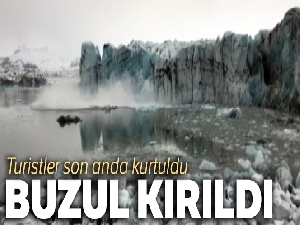 Turistler buzul kırılmasından son anda kurtuldu