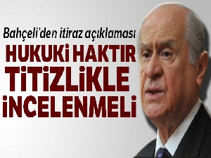 MHP Genel Başkanı Bahçeli: 'Seçim sonuçlarına itiraz elbette hukuki bir haktır'