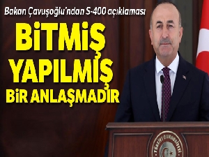 Dışişleri Bakanı Mevlüt Çavuşoğlu'ndan S-400 açıklaması