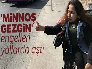 'Minnoş Gezgin' engelleri yollarda aştı