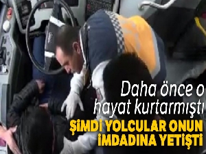 Daha önce o hayat kurtarmıştı, şimdi yolcular onun imdadına yetişti