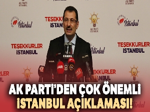 AK Parti'den çok önemli İstanbul açıklaması!