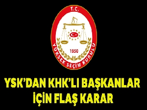 Yüksek Seçim Kurulu'ndan KHK'lı başkanlar için karar