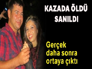 Kaza öldüğü sanılan kadını kocasının öldürdüğü ortaya çıktı