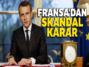 Fransa'dan skandal karar