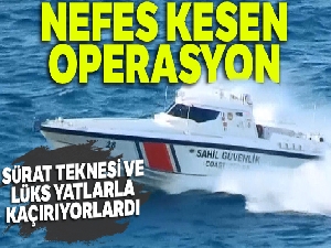 Sürat teknesi ve lüks yatlarla kaçırıyorlardı... Nefes kesen operasyon!