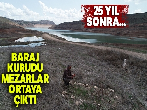 Baraj kurudu mezarlar ortaya çıktı