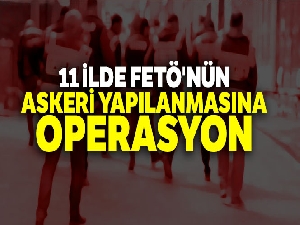 Muğla merkezli 11 ilde FETÖ'nün askeri yapılanmasına yönelik operasyon