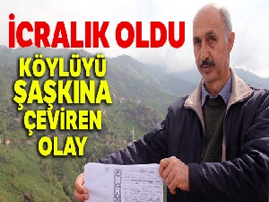 Bu köy borcu nedeniyle icralık oldu