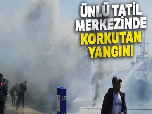Ünlü tatil merkezinde tekne yangını