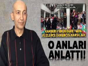 Öğrencilerinin sevgi seliyle karşılanan öğretmen o anları anlattı