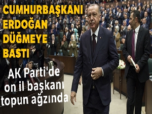 AK Parti'de on il başkanı topun ağzında
