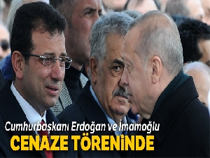 Cumhurbaşkanı Erdoğan ve İmamoğlu cenaze töreninde