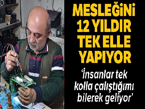 Fotoğraf makinelerini 12 yıldır tek eliyle tamir ediyor
