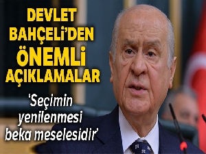 Bahçeli: 'İstanbul'da seçim tekrarı beka meselesidir'