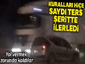 Ters şeritteki maganda korku dolu anlar yaşattı