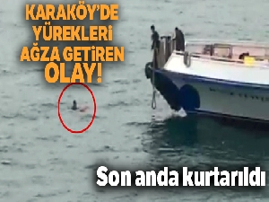 Karaköy'de denize düşen bir şahısın kurtarılma anları kamerada