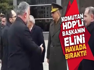 Garnizon Komutanı HDP eş başkanlarıyla tokalaşmadı
