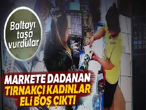 Tırnakçı kadınlar baltayı taşa vurdu