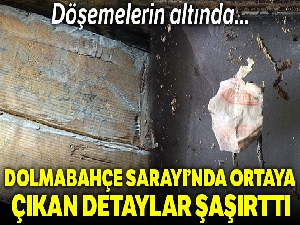 Dolmabahçe Sarayı'ndaki restorasyonda şaşırtan detaylar ortaya çıktı
