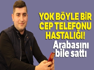 Yok böyle bir cep telefonu hastalığı