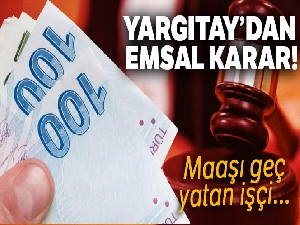 Maaşı geç yatan işçi istifa ederse tazminat alacak