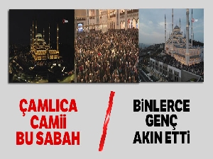 Çamlıca Camii'ne binlerce genç akın etti