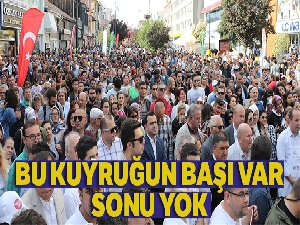 Bu kuyruğun başı var, sonu yok