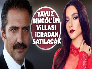 Yavuz Bingöl'ün villası icradan satılacak