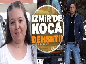 İzmir'de koca dehşeti: Uyurken boğularak öldürüldü