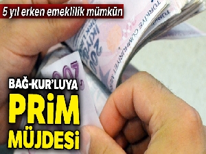 Bağ-Kur'luya prim müjdesi