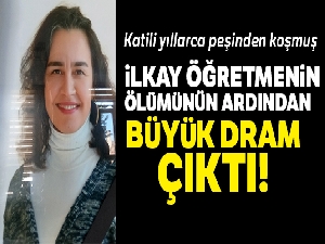 İlkay öğretmen sevgilisinin kurşunları ile can verdi