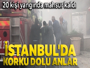 İstanbul'da korku dolu anlar: 20 kişi yangında mahsur kaldı